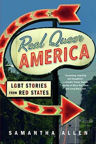 "Real Queer America: LGBT Stories From Red States" 