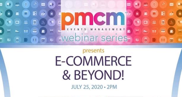 PMCM Events Management Webinar Series 2020 presents its 3rd Webinar entitled Ecommerce and Beyond
