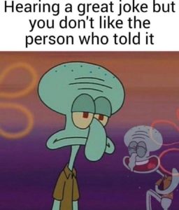 10 times Squidward was us and we were Squidward