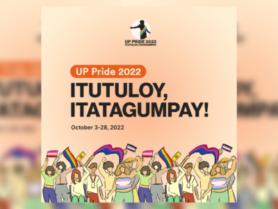 UP Pride 2022 to encapsulate pride’s role in their movement with the theme ‘Itutuloy, Itatagumpay’