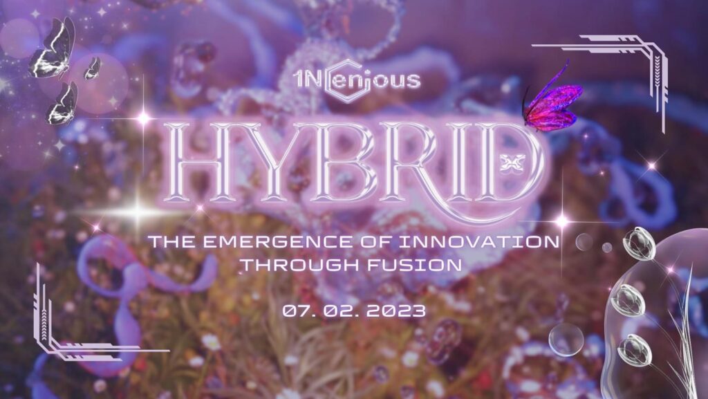 HYBRID: The Emergence of Innovation through Fusion 1ngenious Productions PUP Manila