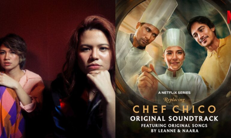 Award-winning duo Leanne And Naara provide soundtrack to new streaming series, 'Replacing Chef Chico' pop inqpop