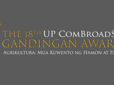 Agriculture takes center stage in 18th UP ComBroadSoc Gandingan Awards